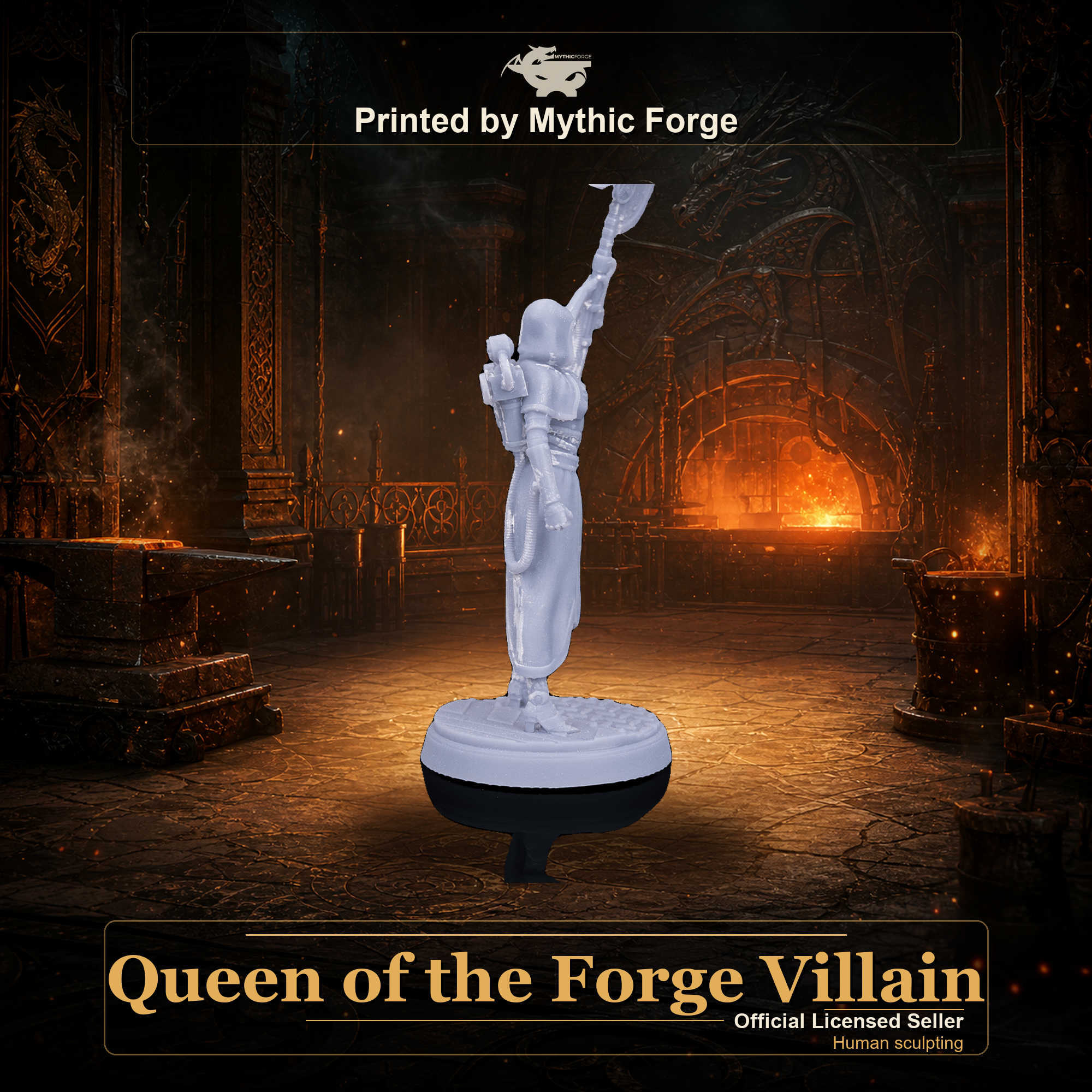 Queen of the Forge Villain printed by Mythic Forge