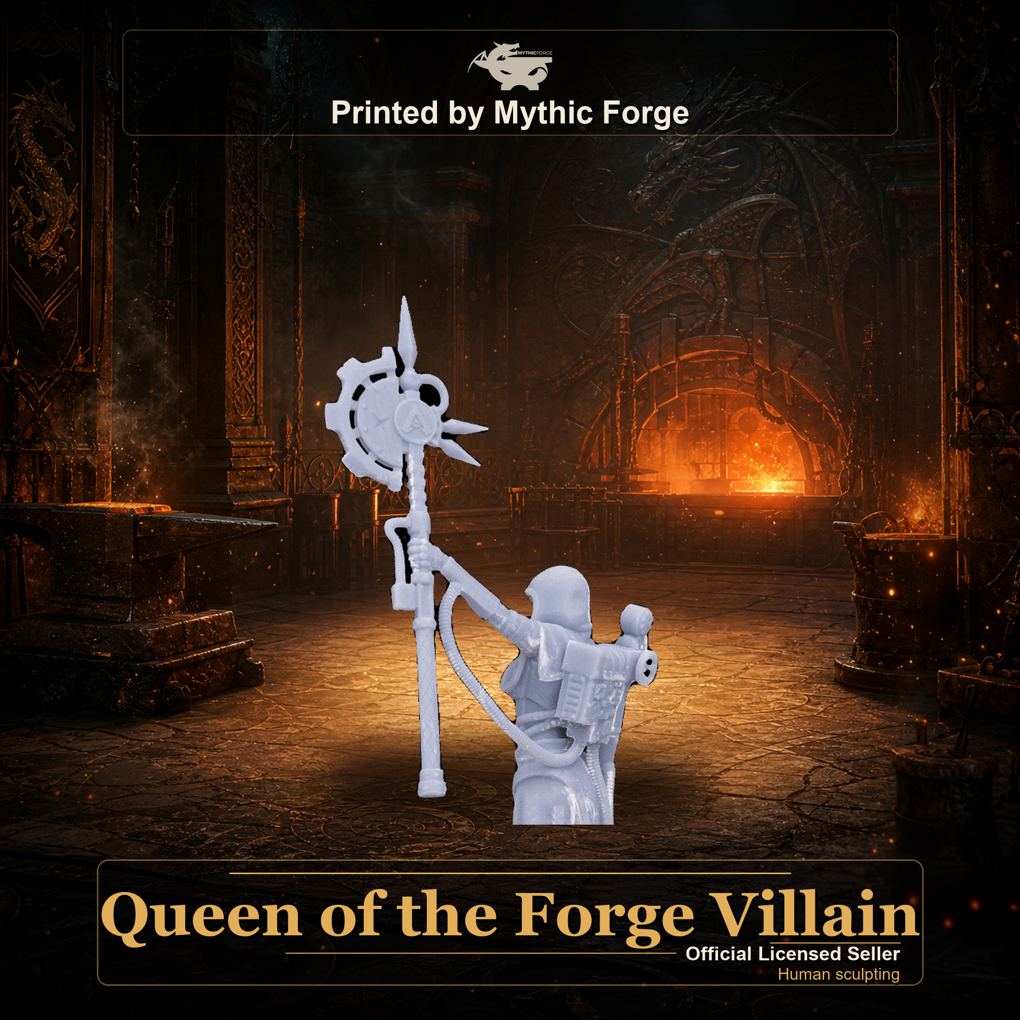 Queen of the Forge Villain printed by Mythic Forge