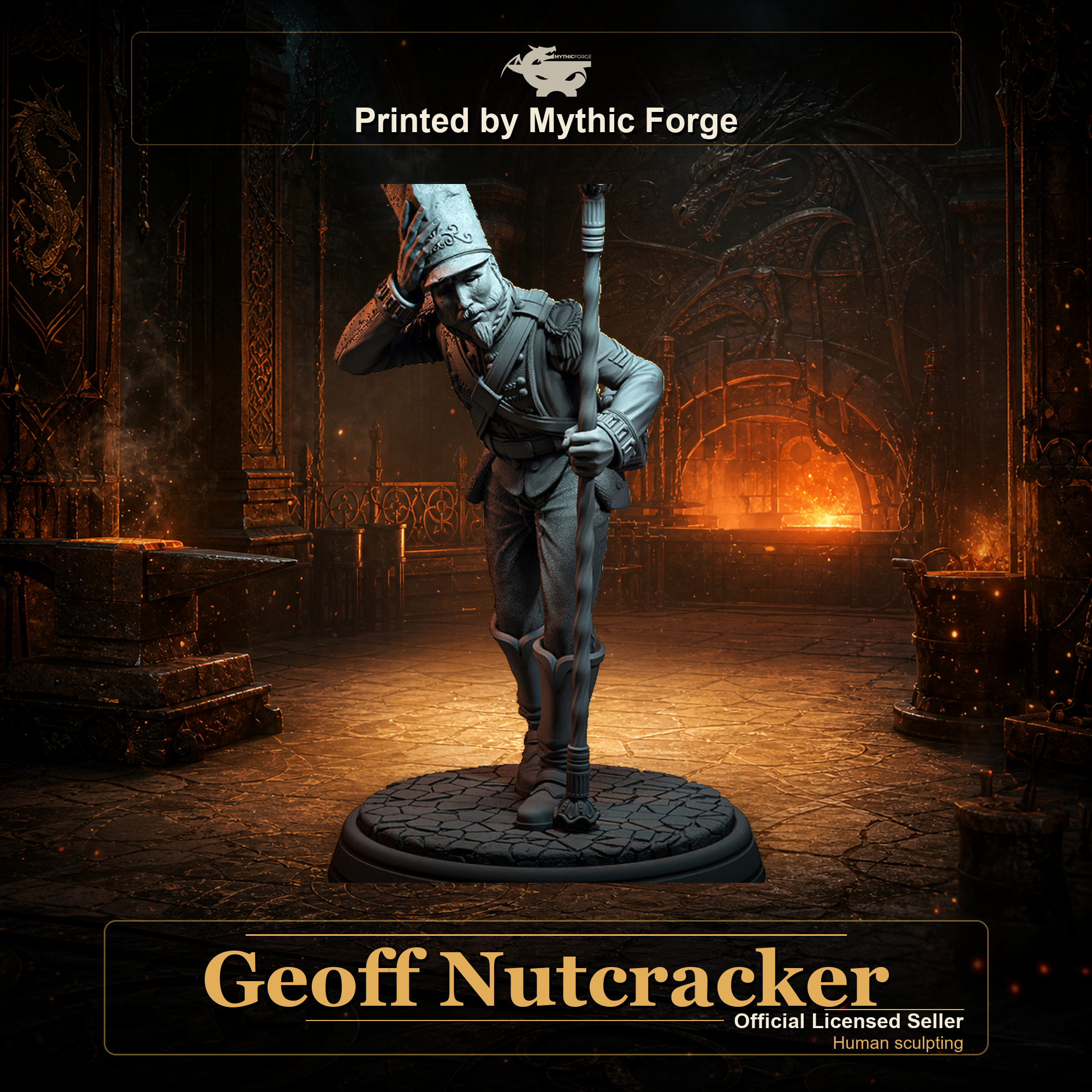 Geoff Nutcracker printed by Mythic Forge