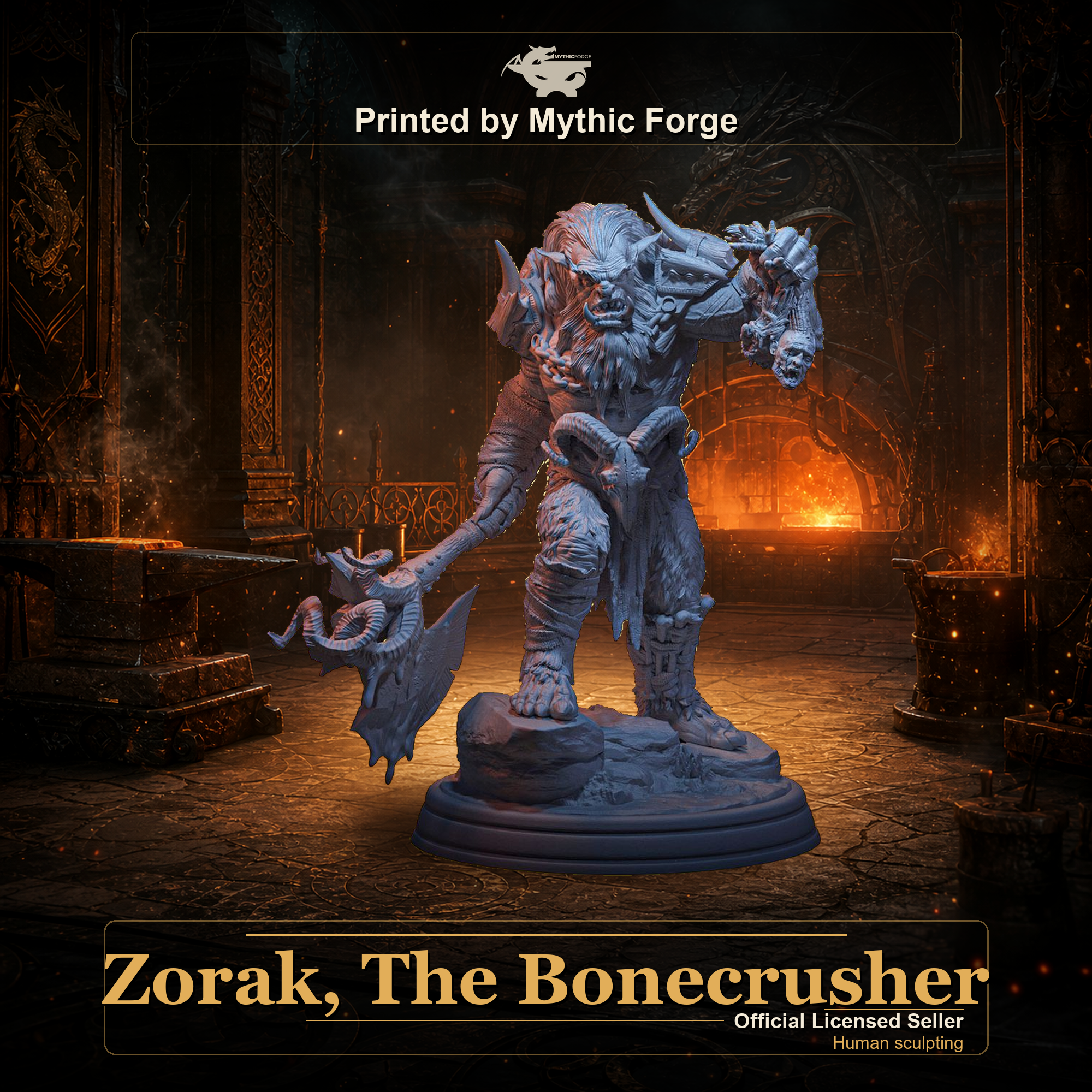 Zorak, The Bonecrusher printed by Mythic Forge