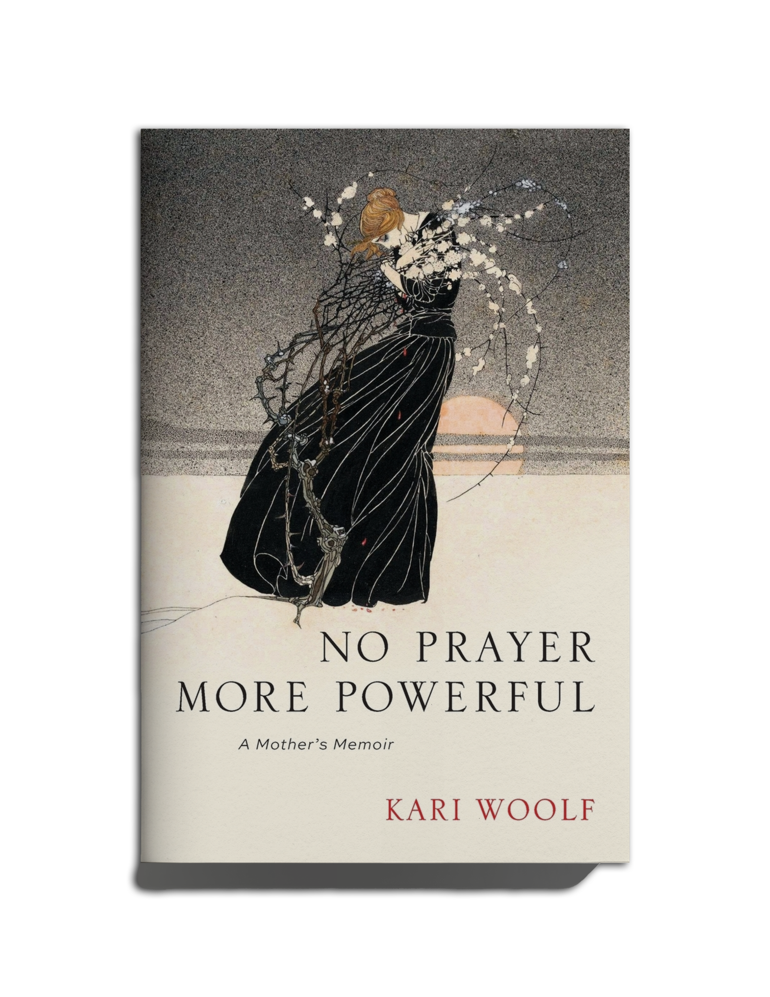 Book cover of 'No Prayer More Powerful: A Mother's Memoir' by Kari Woolf, featuring an illustration of a woman in a black dress holding a branch with white blossoms against a sunset background.
