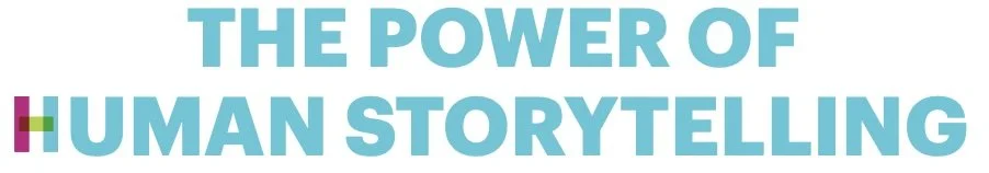 the power of human storytelling