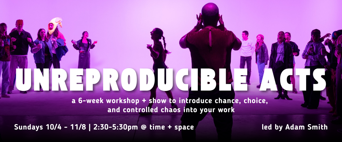 Increasingly Unreproducible Acts (Build Chance & If/Thens into Your Work)
