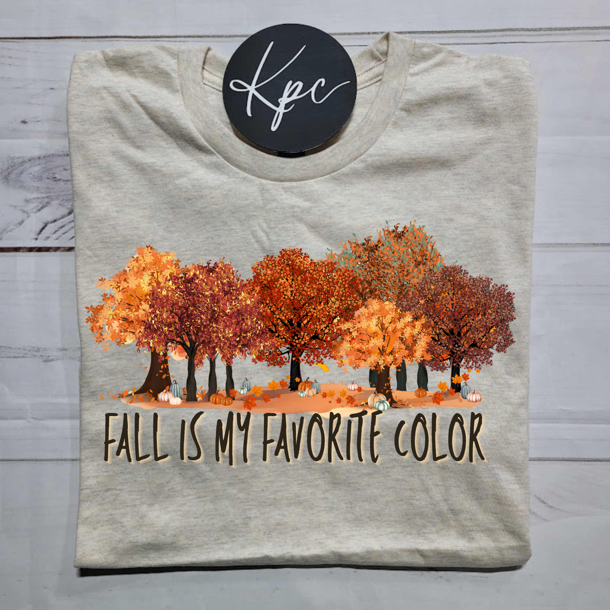 FALL IS MY FAVORITE COLOR