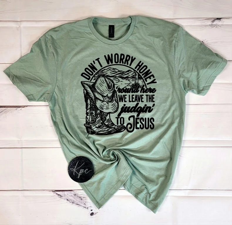 LEAVE THE JUDGIN' TO JESUS