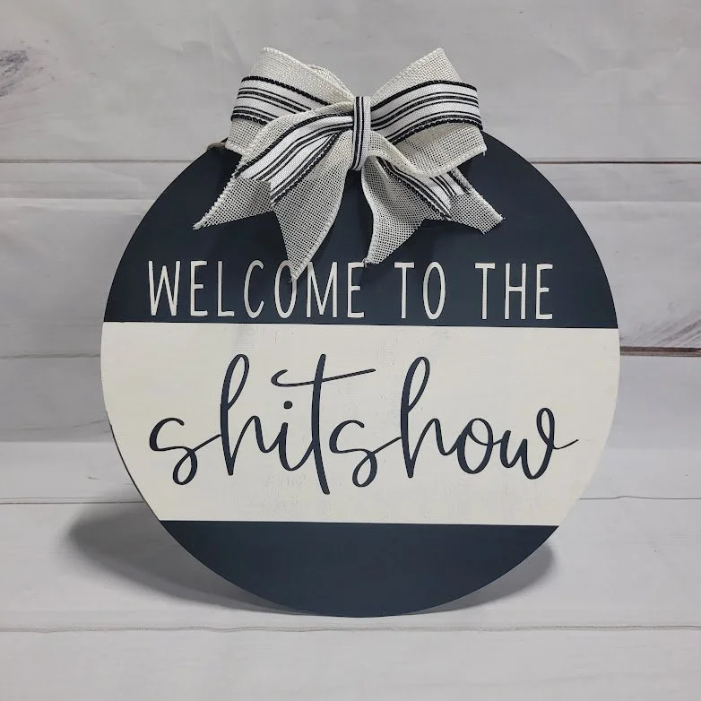 *WELCOME TO THE SHITSHOW