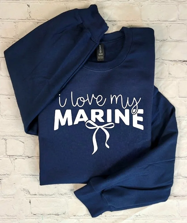 I LOVE MY MARINE - CUSTOMIZABLE