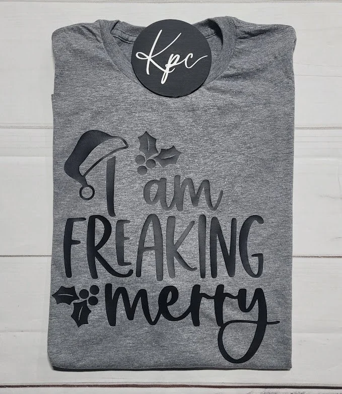 *I am Freaking Merry - XL