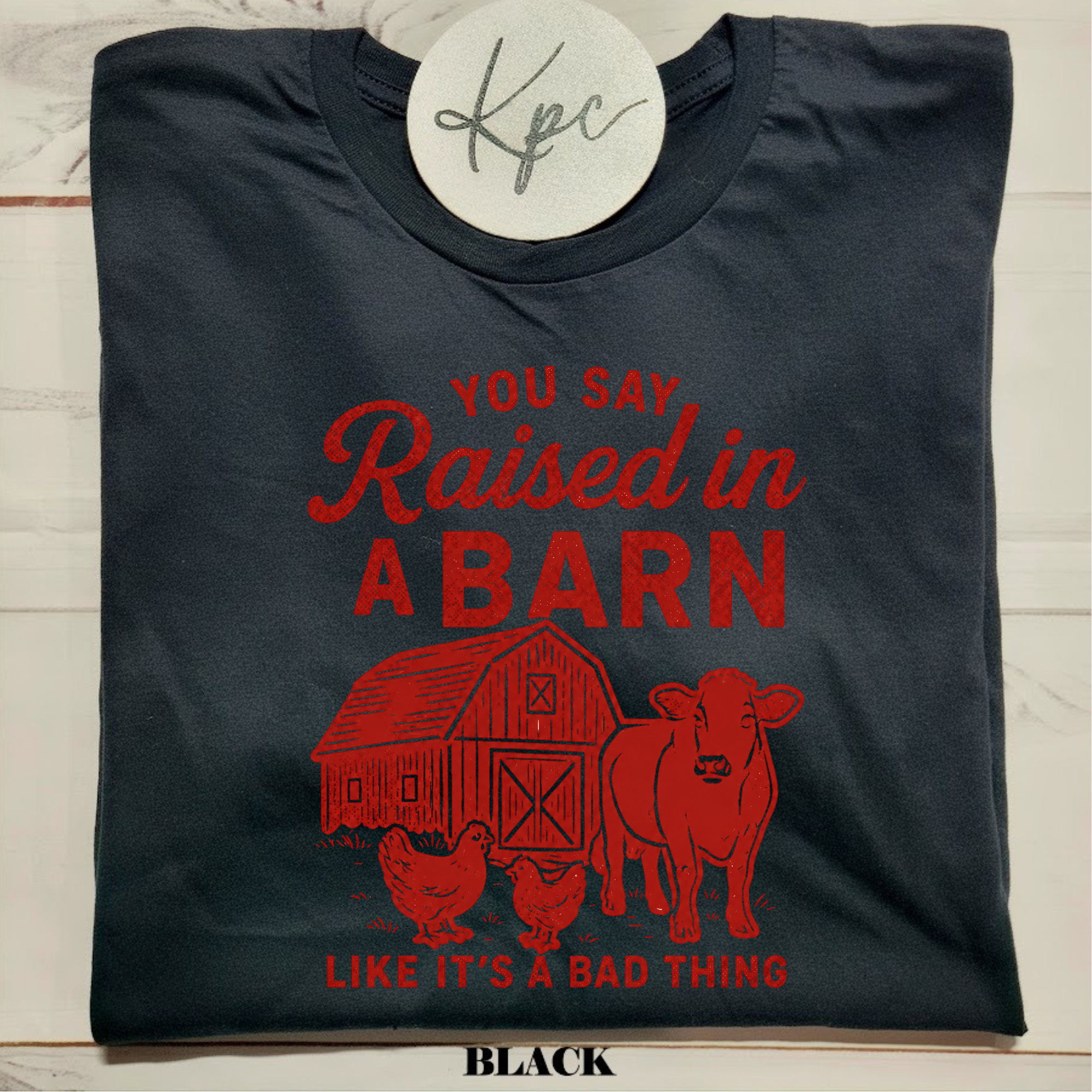 RAISED IN A BARN