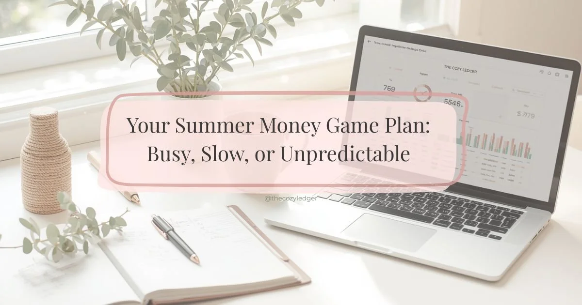 Your Summer Money Game Plan: Busy, Slow, or Unpredictable 