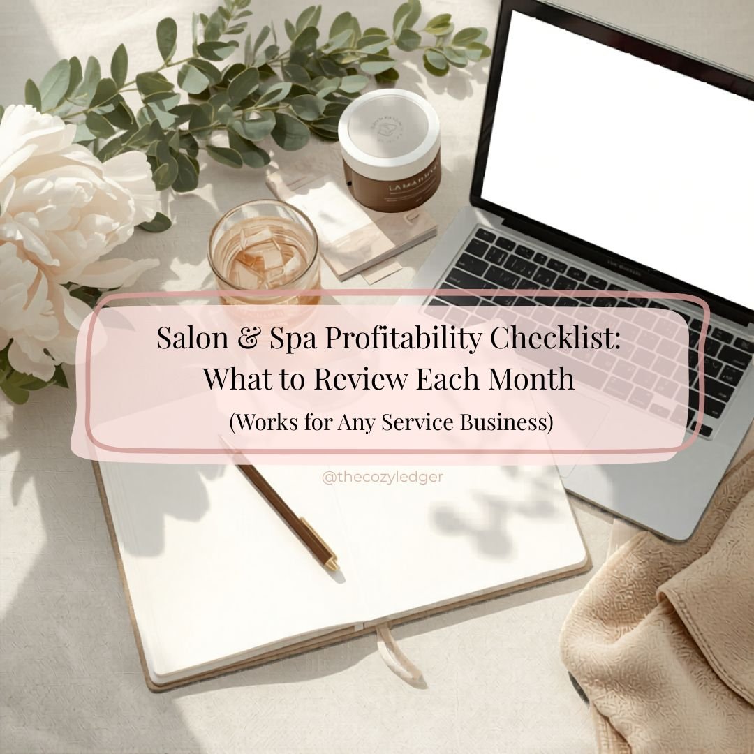 Salon &amp; Spa Profitability Checklist: What to Review Each Month (Works for Any Service Business)