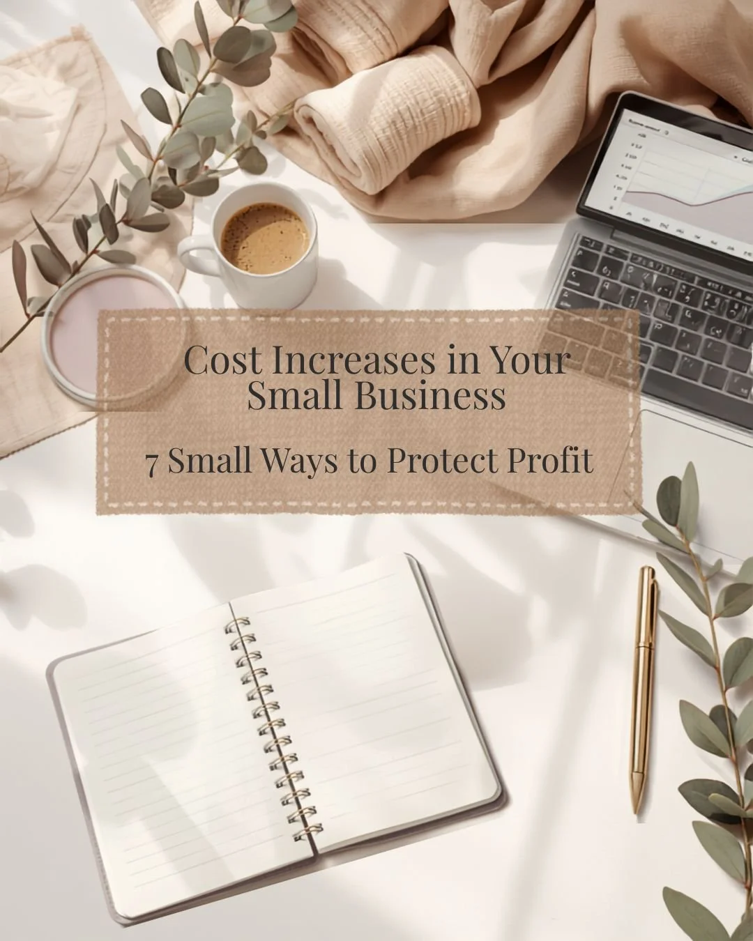 Cost Increases in Your Small Business: 7 Calm Ways to Protect Profit
