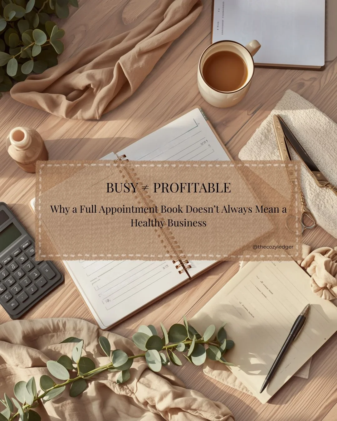 Busy Isn’t the Same as Profitable: Why a Full Appointment Book Doesn’t Always Mean a Healthy Business