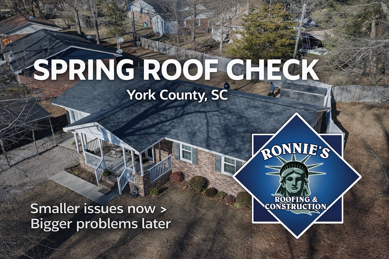 Spring Roof Check: Why March Is a Smart Time to Inspect Your Roof in York County, SC