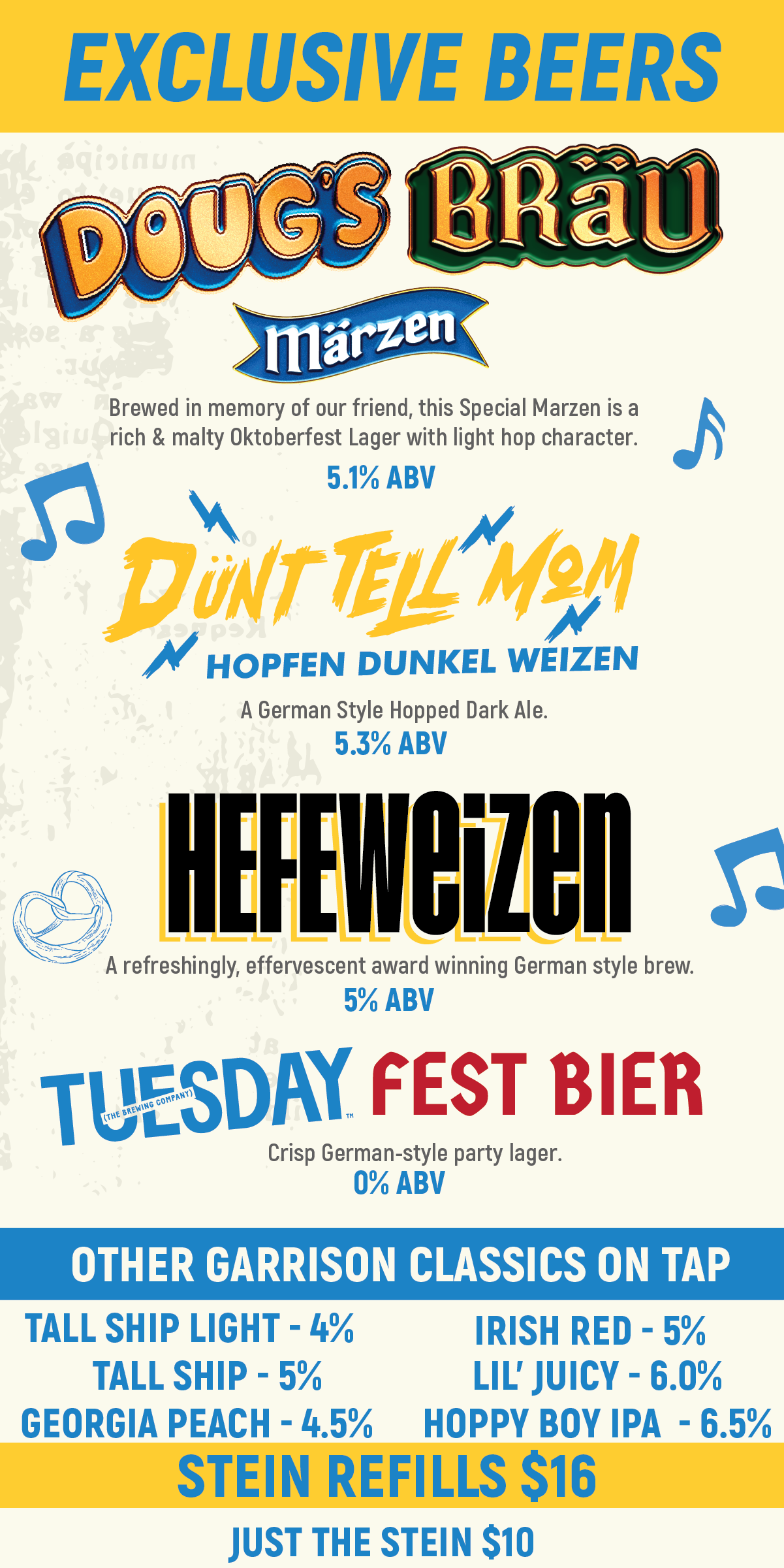 A colorful beer menu featuring exclusive beers like Dougs Brau Märzen, Dunt Tell Mom Hopfen Dunkel Weizen, HeFWeizEn, and Tuesday Fest Bier, along with other Garrison classics and Stein refills prices.