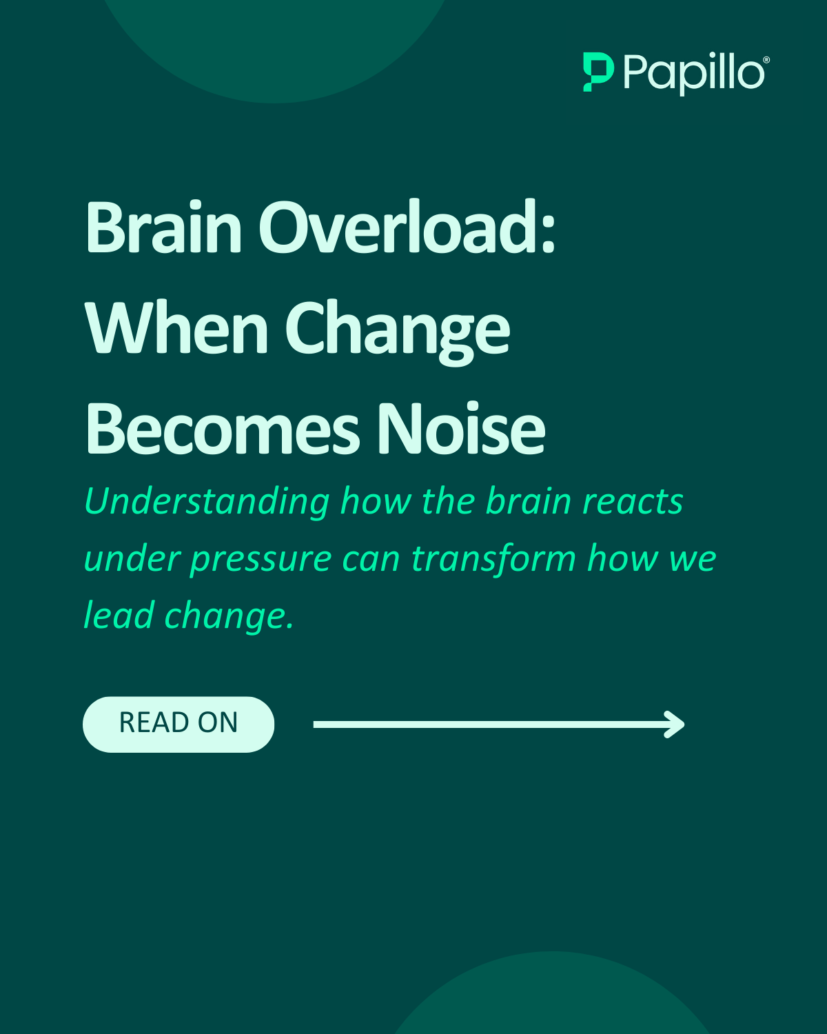 Brain Overload: When Change Becomes Noise