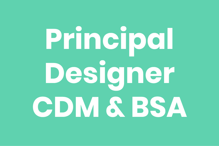 Text on a teal background that reads 'Principal Designer CDM & BSA' in bold white letters.