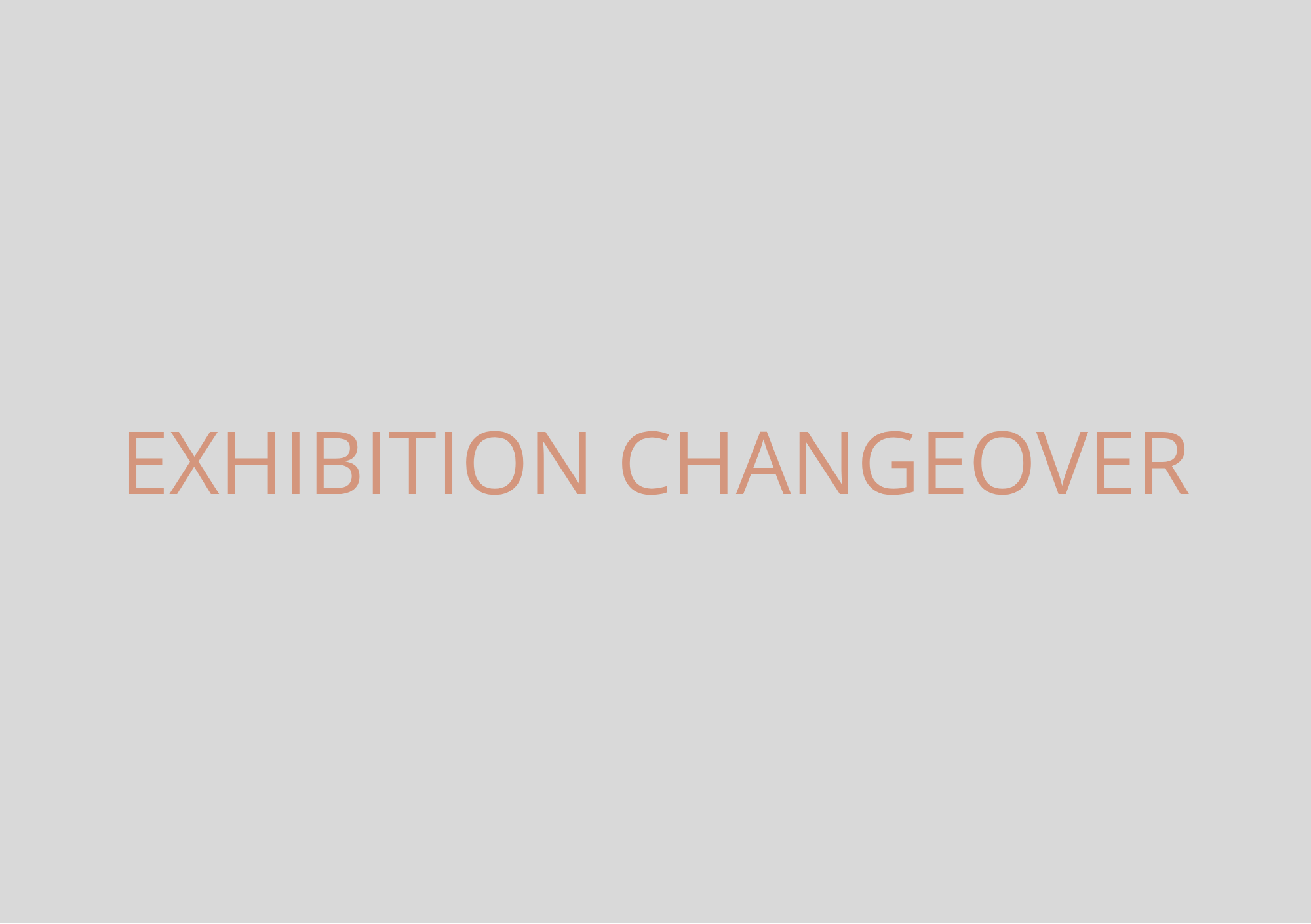 Exhibition Changeover Notice