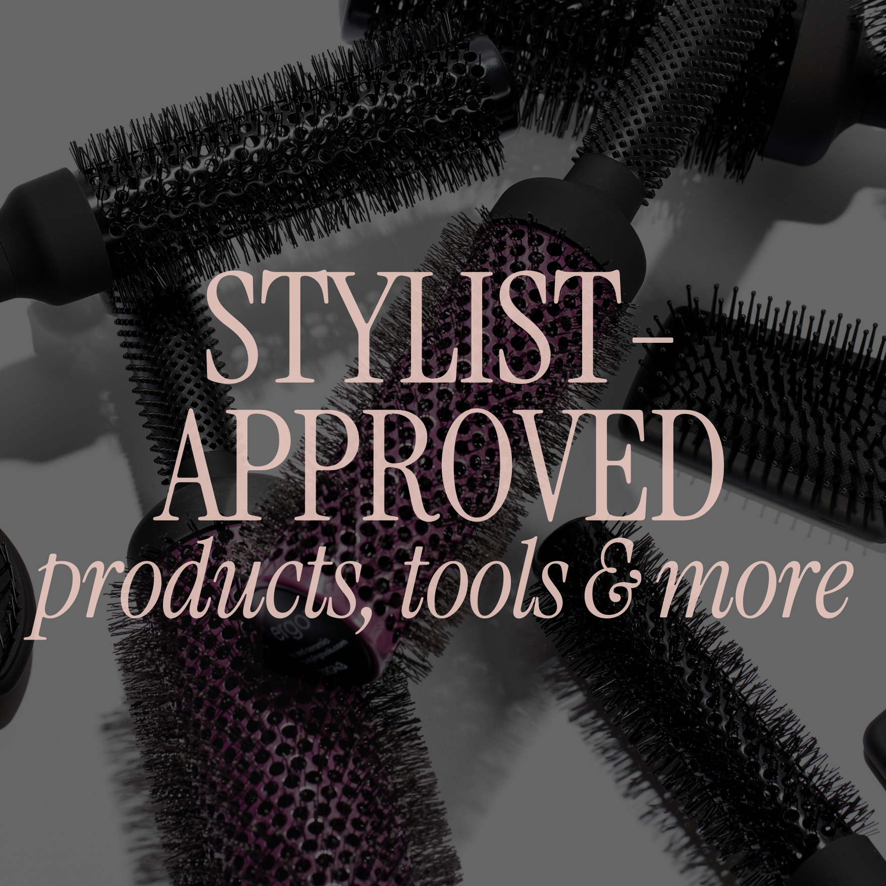 stylist approved products tools and more