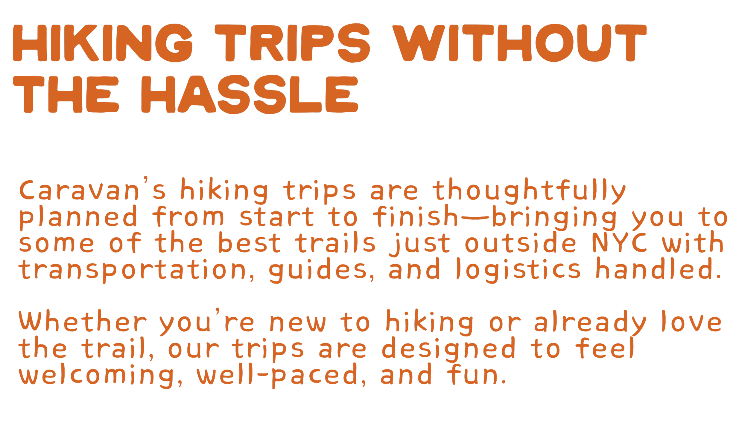 Text on a black background reads: "Hiking trips without the hassle" followed by a paragraph describing Caravan's thoughtfully planned hiking trips near NYC, suitable for beginners and experienced hikers, emphasizing an enjoyable and well-organized trail experience.