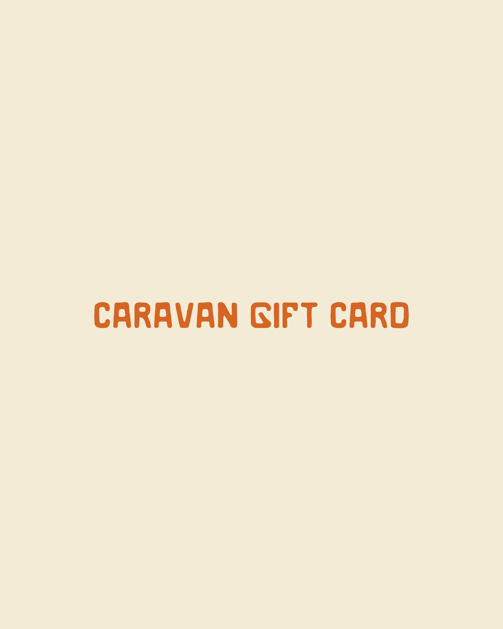 Caravan Gift Card
