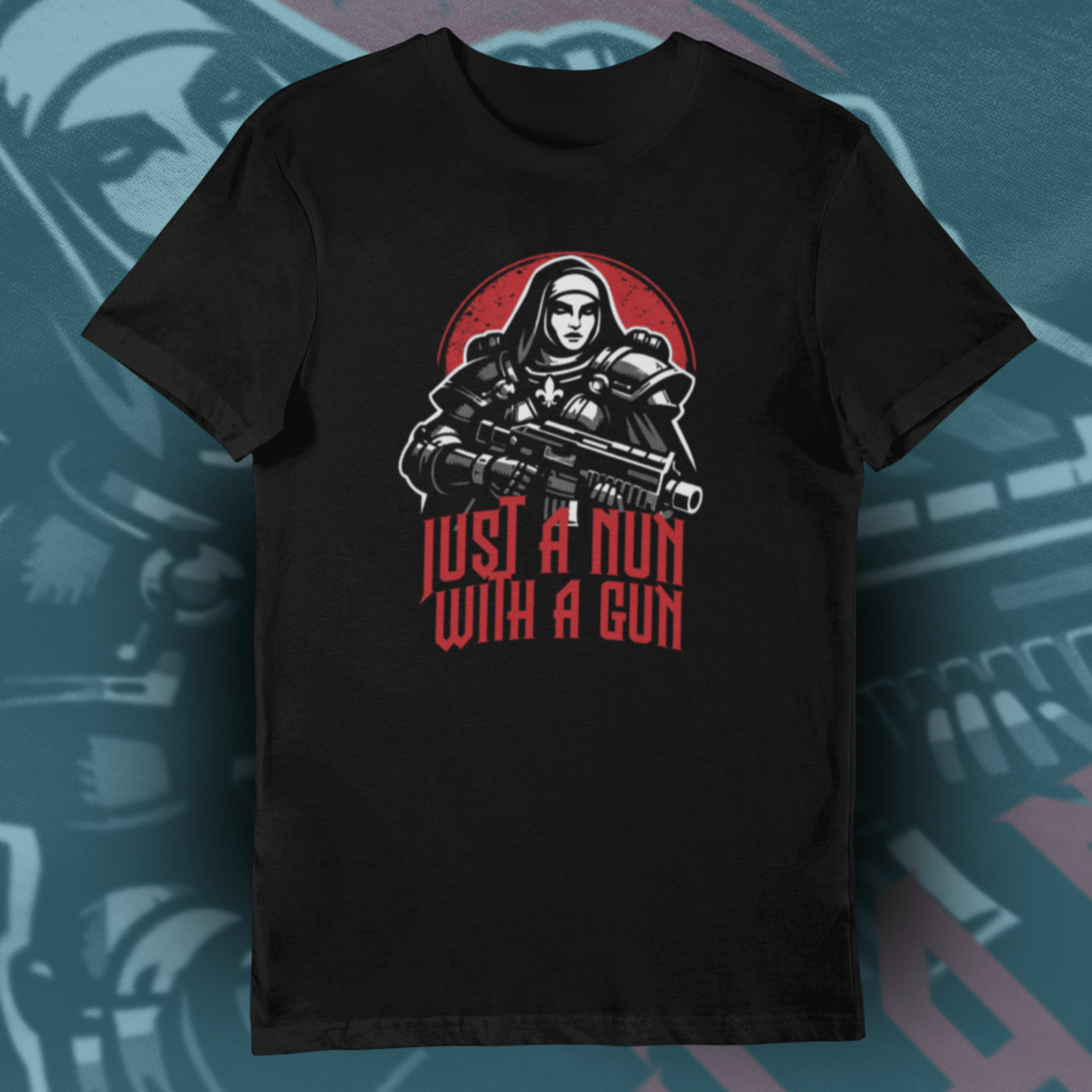 Wargamer T-Shirt: Just a Nun with a Gun