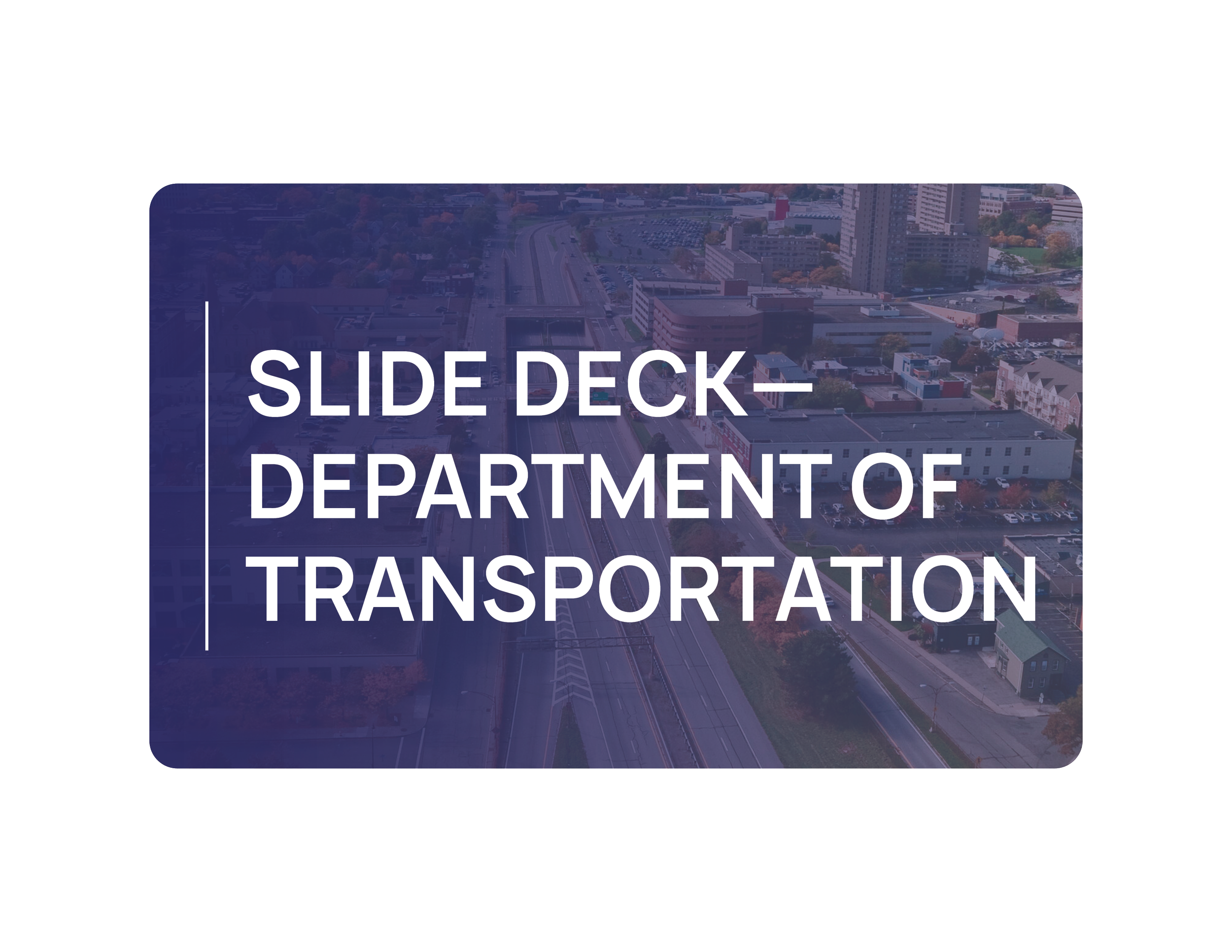 Slide deck cover with a cityscape background overlayed with purple filter, displaying the title 'Slide Deck Department of Transportation' in white text.