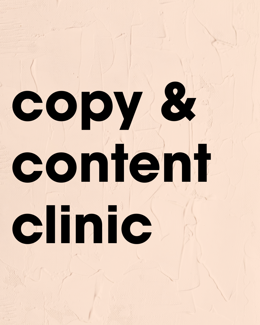 Copy & Content Clinic (60 mins)
