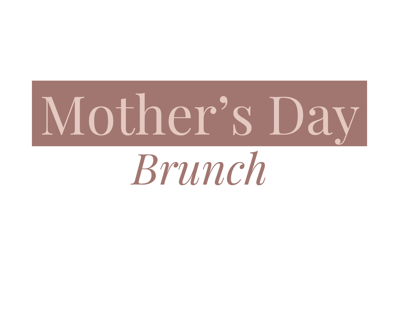 Mother’s Day Brunch