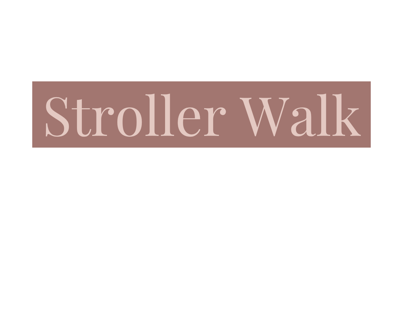 Stroller Walk