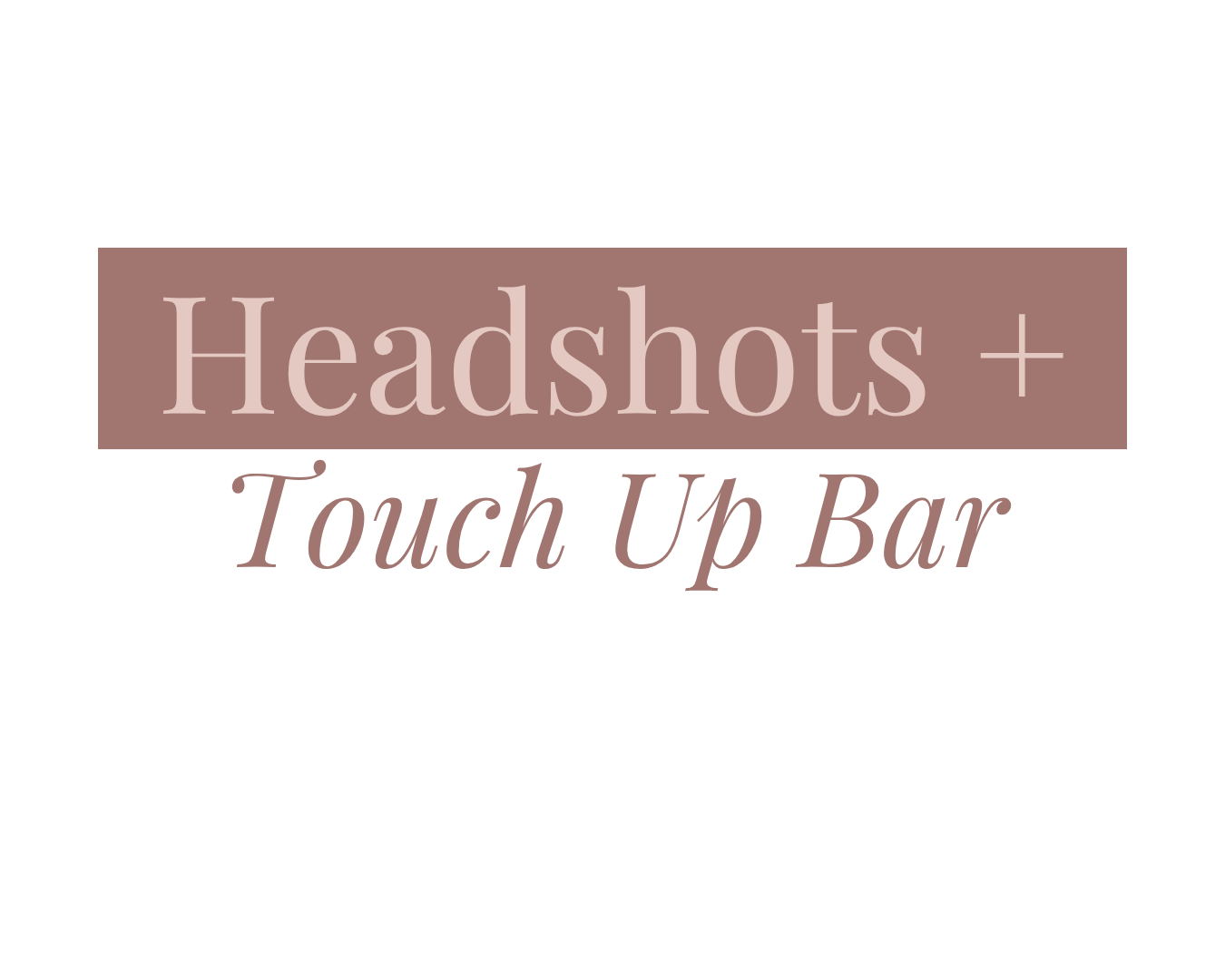 Headshots + Touch Up Bar