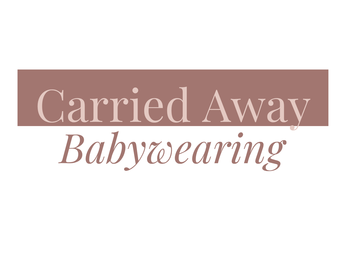 Carried Away: Babywearing