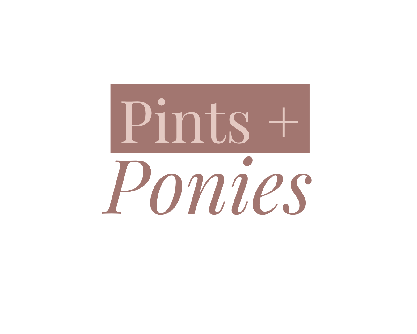 Pints and Ponies