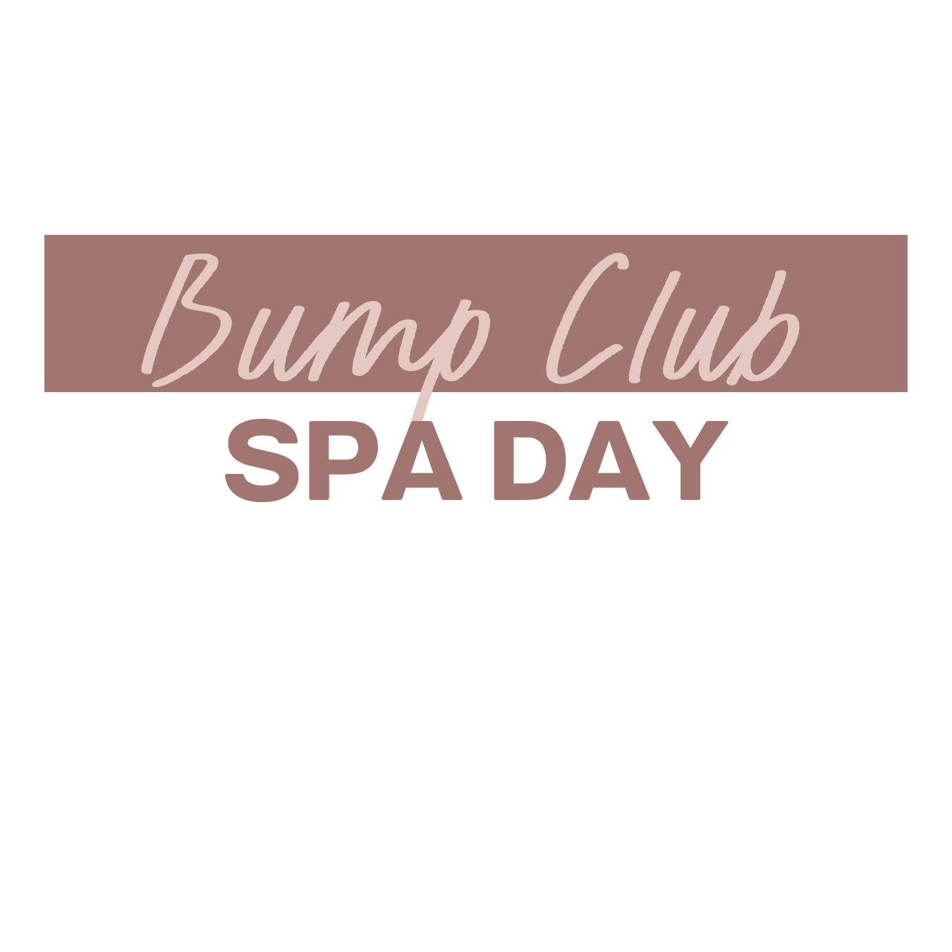 Bump Club Spa Day