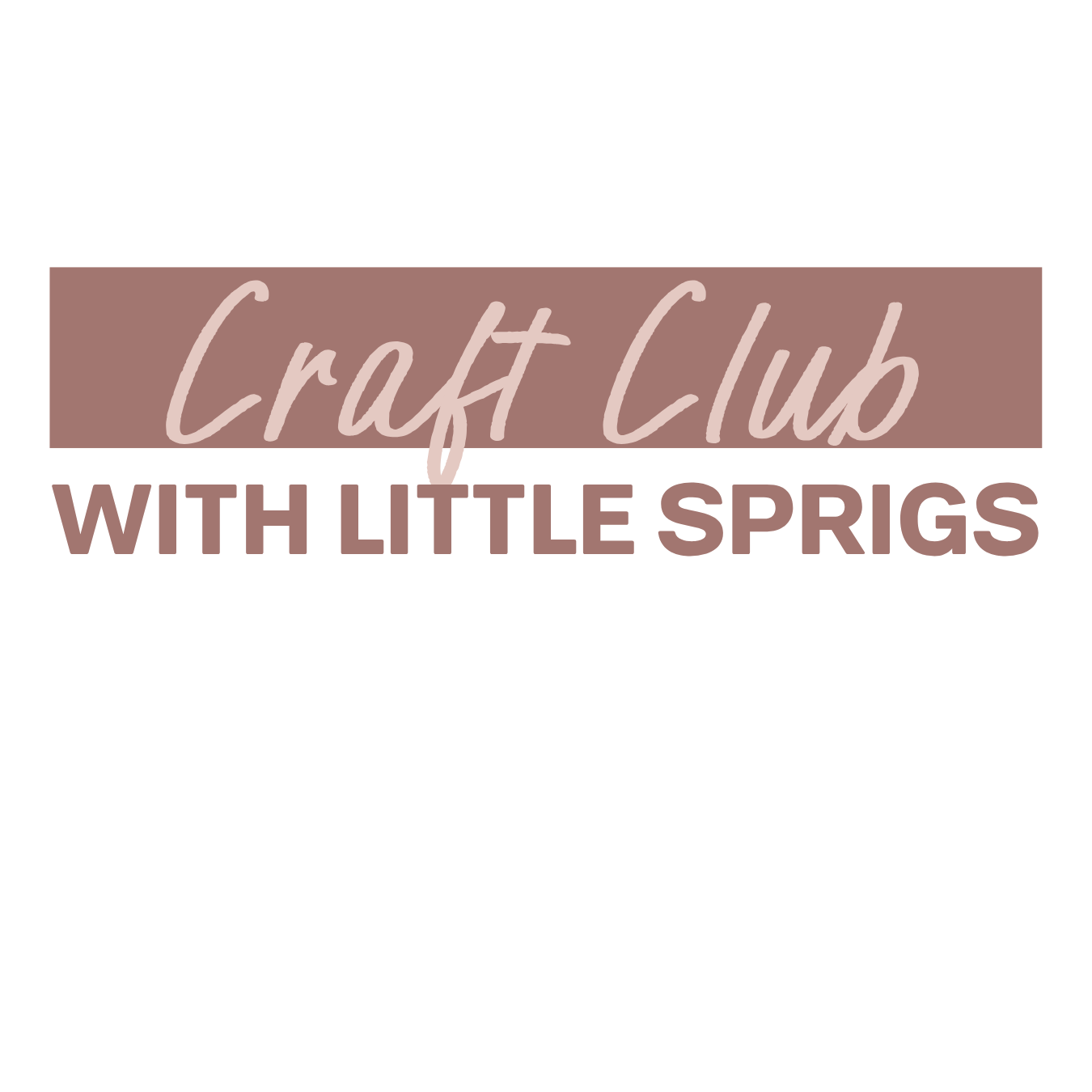 Craft Club with Little Sprigs 