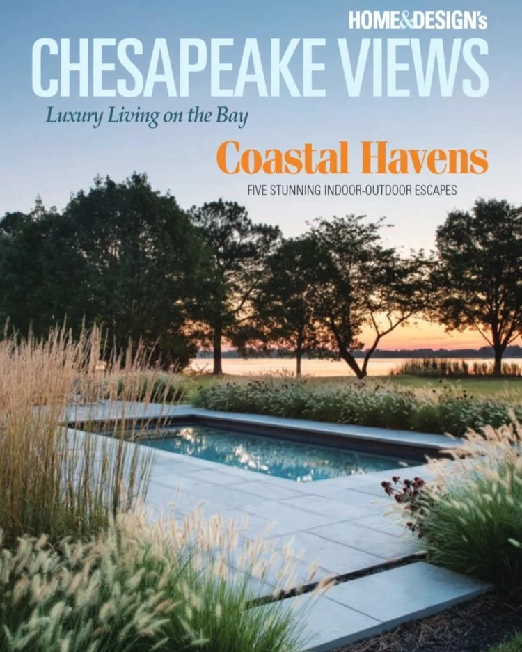 Kimmel Studio Architects Cover of Chesapeake Views magazine featuring an outdoor pool area with ornamental grasses and trees overlooking a bay at sunset, with headlines about and Coastal Havens.