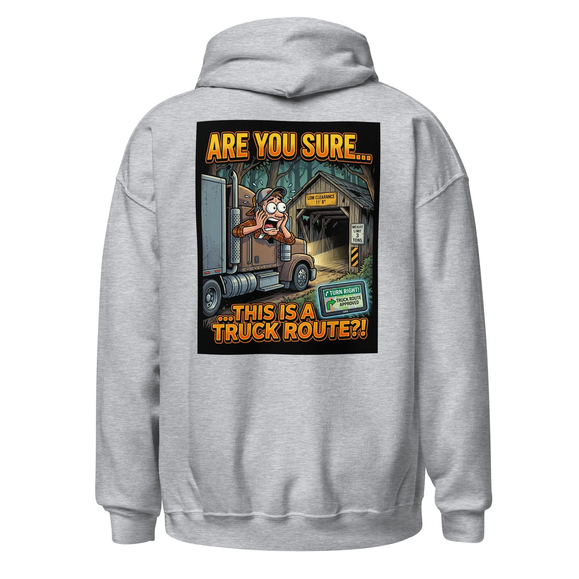 The "Totally a Truck Route" Hoodie