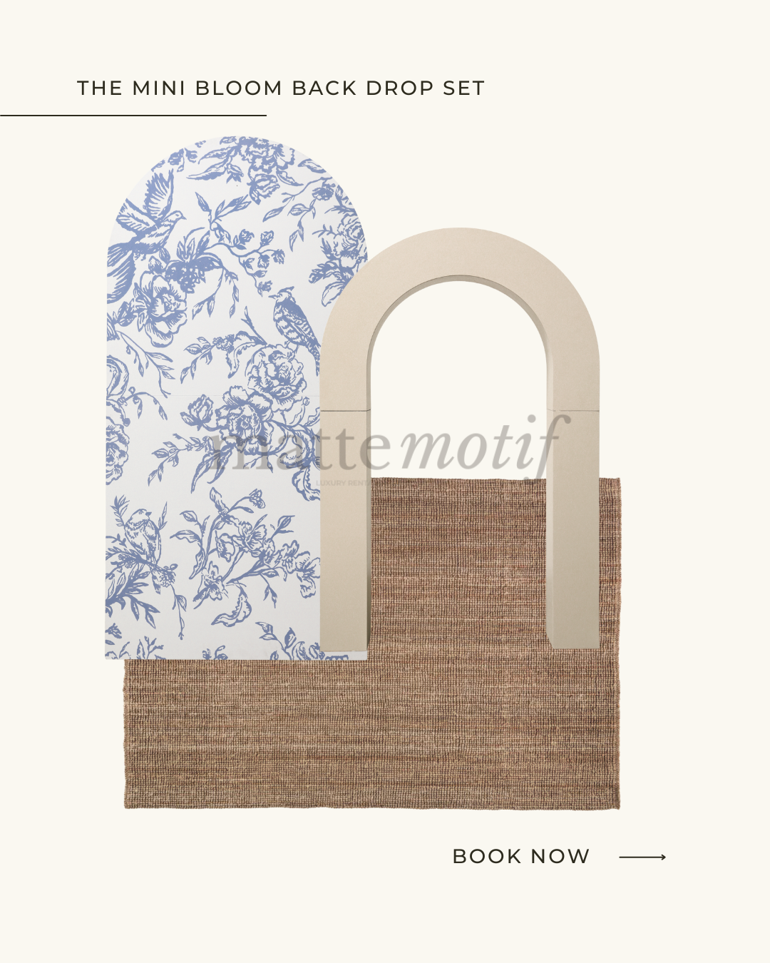 Advertisement for The Mini Bloom Back Drop Set featuring a floral pattern arch, a neutral-colored arch, a textured brown rug, with text 'Book Now' and a right arrow.