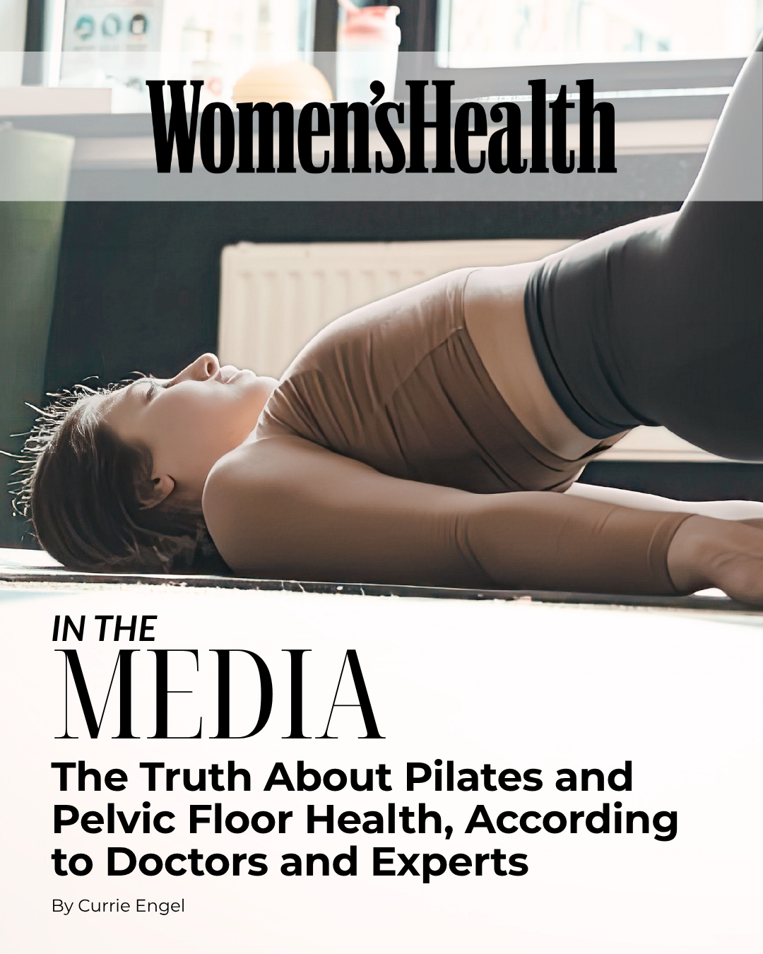 Women's Health article "The Truth About Pilates and Pelvic Floor Health, According to Doctors and Experts," featuring Erica Manto Paulson, founder of Nurture and Birth With Ease.