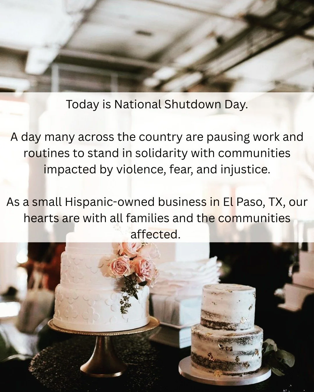 We stand with immigrants, our community and today&rsquo;s National Shutdown. With existing cake orders already in place, closing today isn&rsquo;t an option for us as a small business. If you must shop, choosing local truly matters. Your support help
