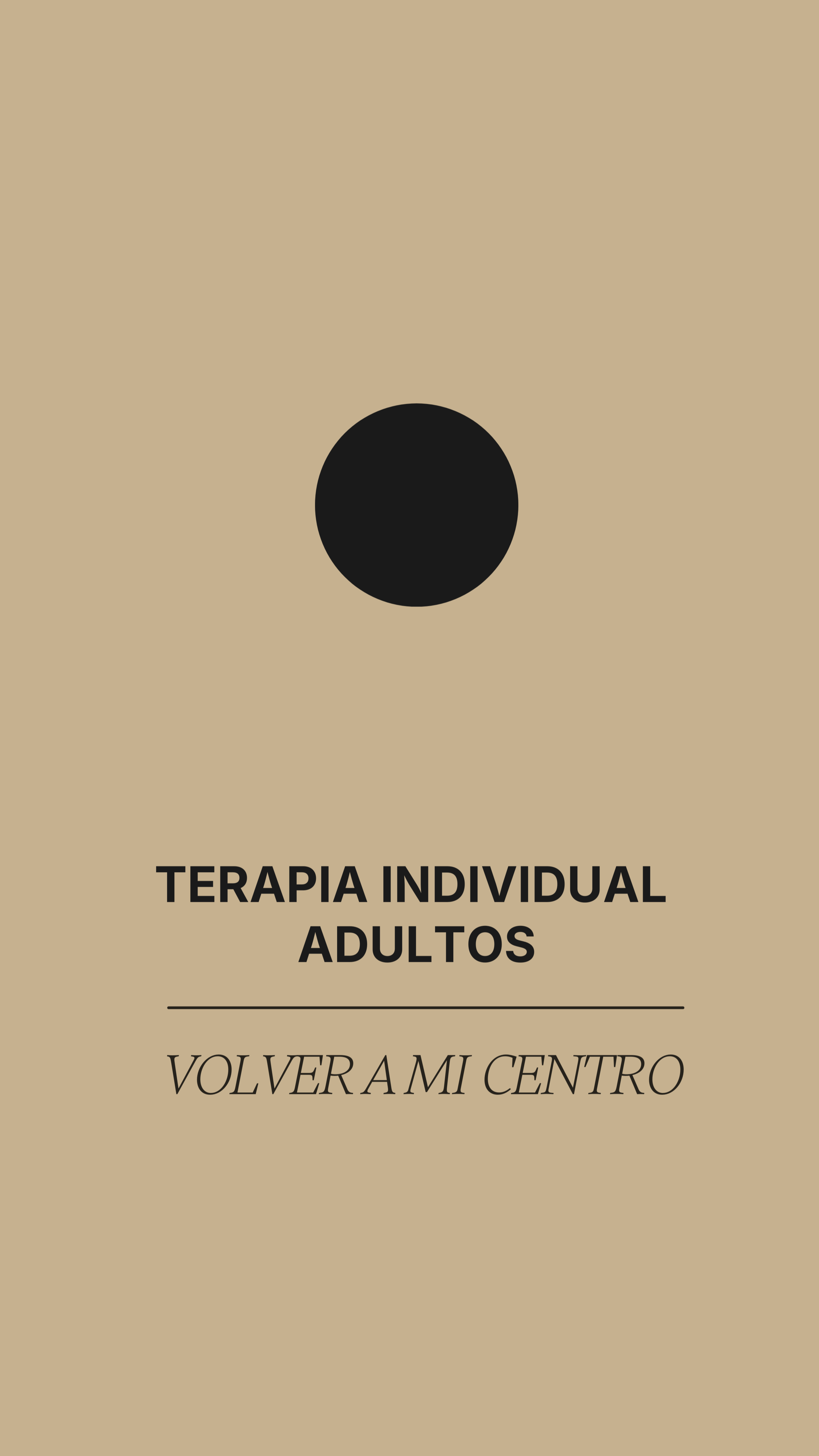 Pantalla que promociona terapia individual para adultos con el texto 'Volver a mi centro' y un símbolo circular negro sobre fondo beige.