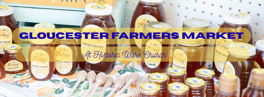 Gloucester Farmers Market at Historic Ware Church 