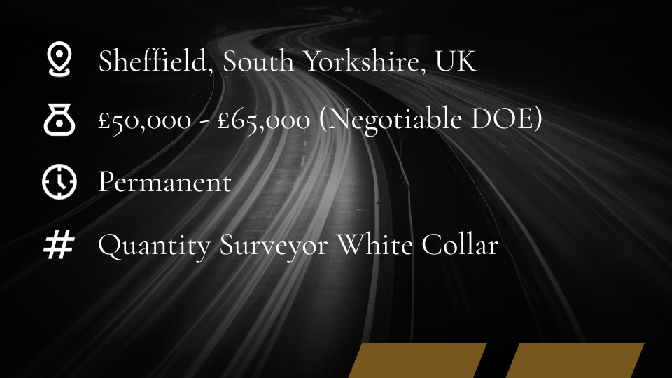 Quantity Surveyor Jobs | Sheffield | South Yorkshire