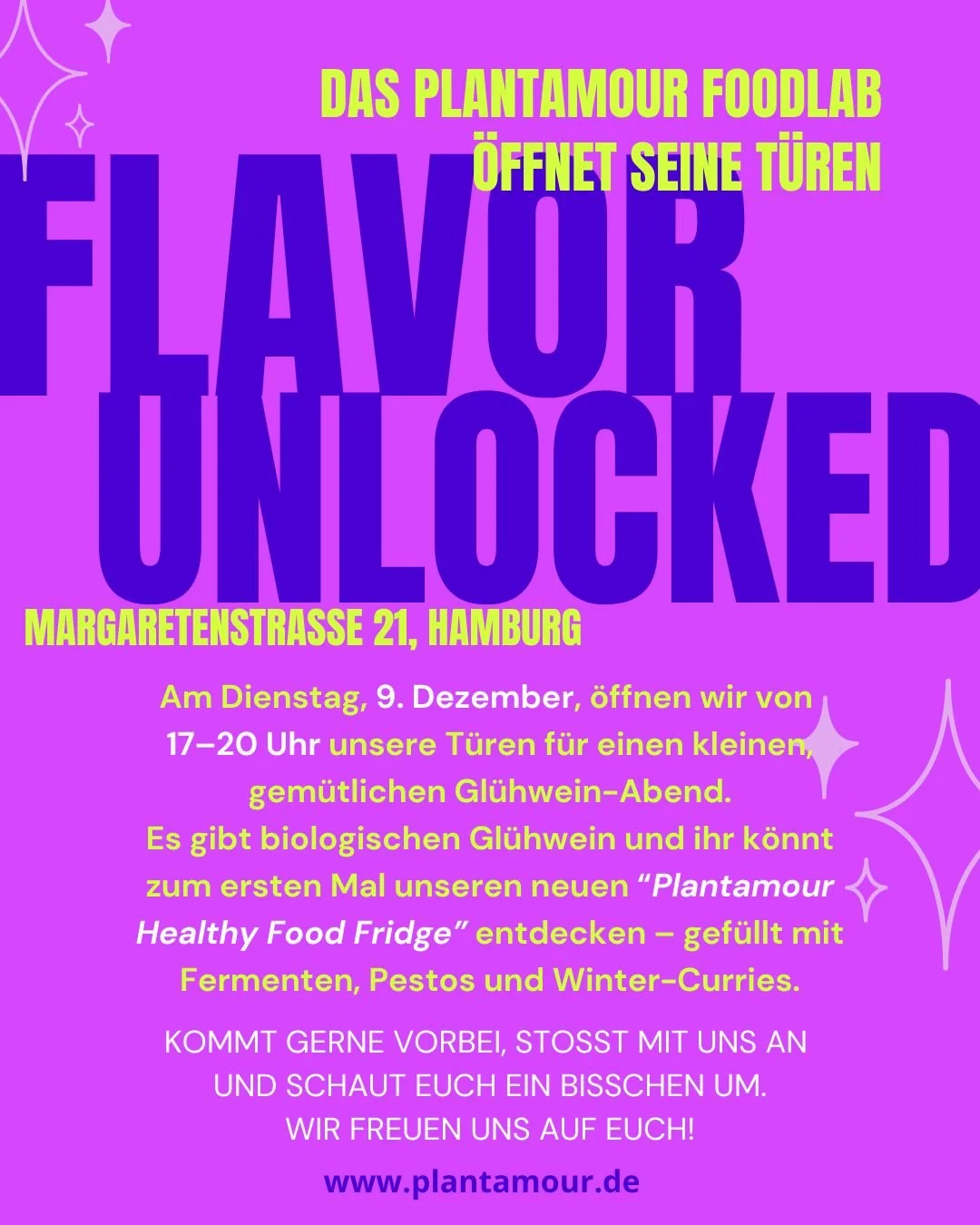 Flavor Unlocked &ndash; let&rsquo;s celebrate! 🌿✨

Am Dienstag, 9. Dezember, &ouml;ffnen wir von 17&ndash;20 Uhr unsere T&uuml;ren.

Mit immer neuen Ideen, frischen Inspirationen und viel Liebe zum Detail lassen wir Plantamour stetig wachsen &ndash;