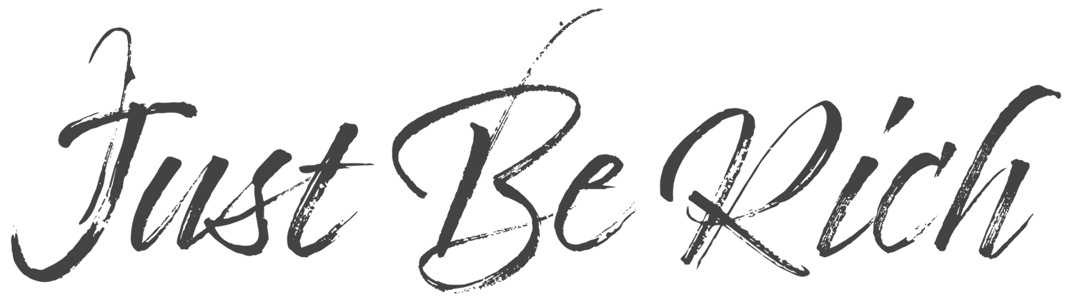 Just Be Rich