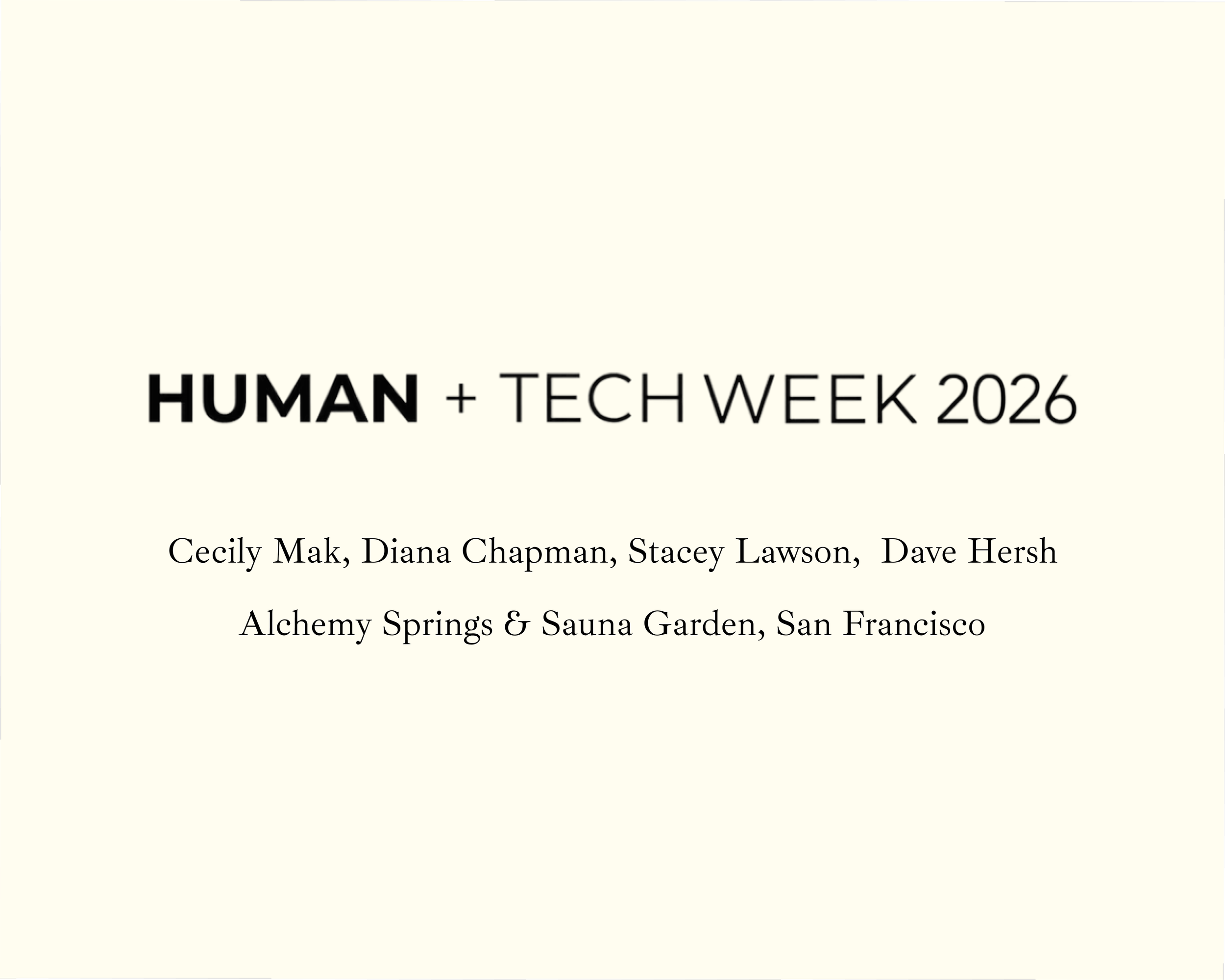 Human Tech Week, San Francisco | 5pm PT