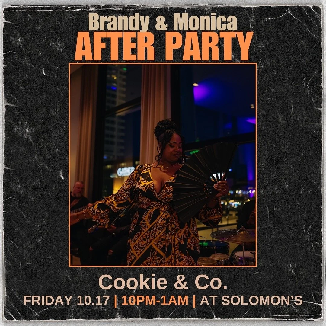 Friday Afterparty😉🎶

Join us after the Brandy &amp; Monica show for an afterparty with Cookie &amp; Co. 🙂&zwj;↕️

What&rsquo;s better than finishing off the night with a hand-crafted cocktail and some live Soul/RnB music? 😌

10-1AM &bull; Solomon