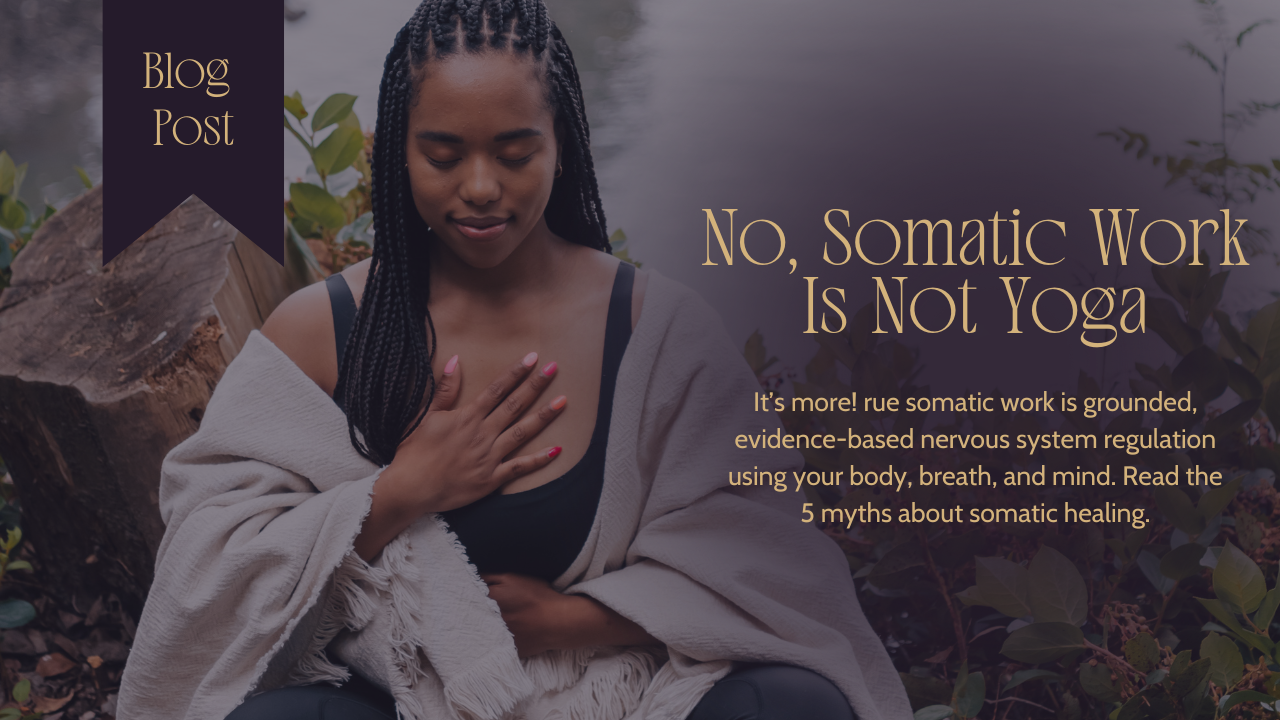 Somatic Healing Isn’t Just Yoga in Disguise (And Other Myths Keeping ...