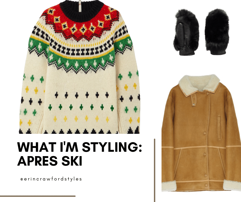 What I’m Styling: Apres Ski