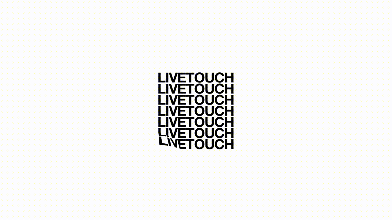 Text art with the words "LIVETOUCH" repeated multiple times, with the text gradually slanting downward and then upward.